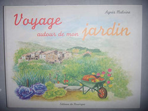 Voyage autour de mon jardin