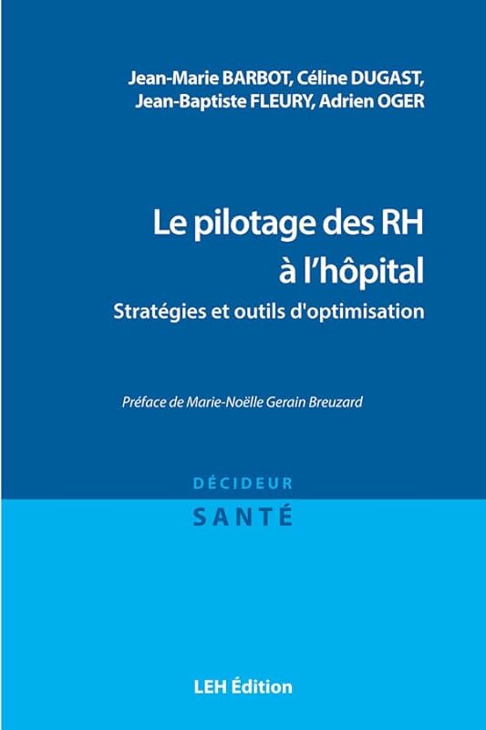 Le pilotage des RH à l'hôpital: Stratégies et outils d'optimisation