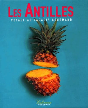 Les Antilles, voyage gourmand au paradis