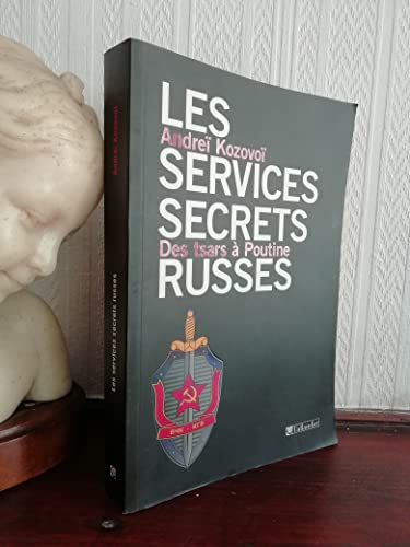 Les services secrets russes: Des tsars à poutine