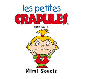 Petites Crapules, mimi soucis