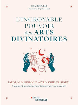 L'incroyable pouvoir des arts divinatoires