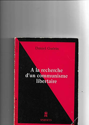 A la recherche d'un communisme libertaire