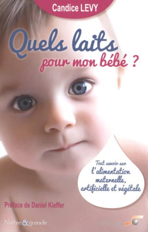 Quels laits pour mon bébé ?