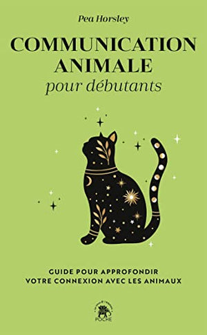 Communication animale pour débutants: Guide pour approfondir votre connexion avec les animaux