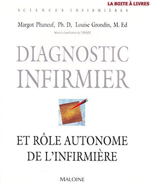 Diagnostic infirmier et rôle autonome de l'infirmière