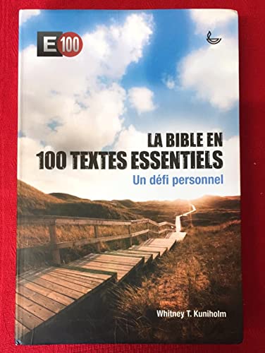 La Bible en 100 textes essentiels