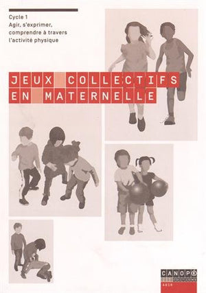 Jeux Collectifs en Maternelle Agir S Exprimer Comprendre a Travers l Activité Physique