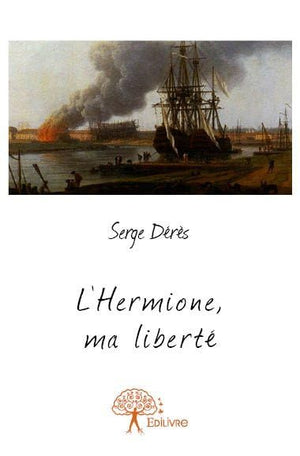 L'Hermione, ma liberté