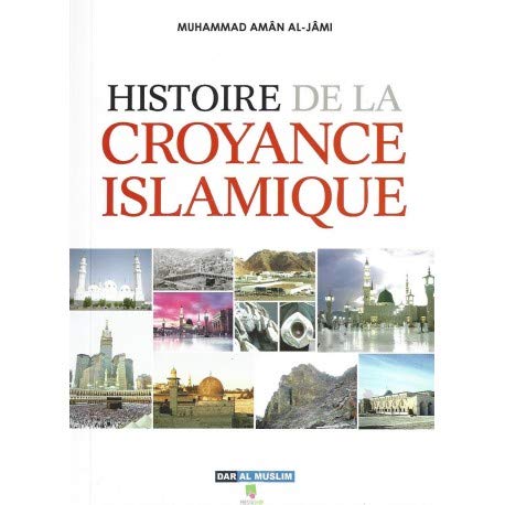 Histoire de la Croyance Islamique