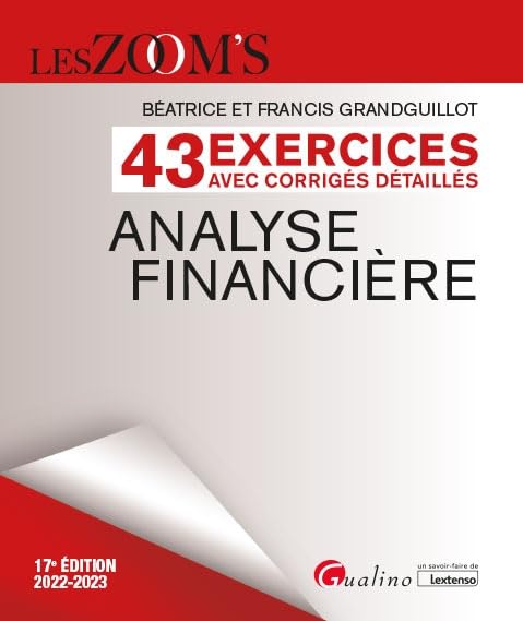 Exercices avec corrigés détaillés - Analyse financière: 43 exercices avec des corrigés détaillés