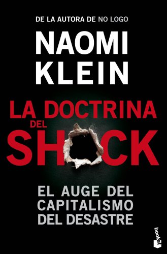 La doctrina del shock: El auge del capitalismo del desastre (Divulgación)