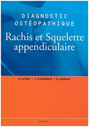 Diagnostic ostéopathique : Rachis et squelette appendiculaire