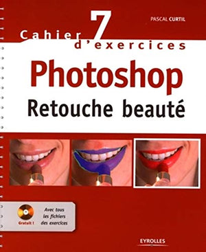 Cahier n° 7 d'exercices Photoshop - Retouche beauté