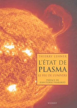 L'État de plasma: Le feu de l'univers