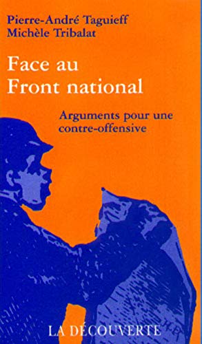 Face au Front national. Arguments pour une contre-offensive