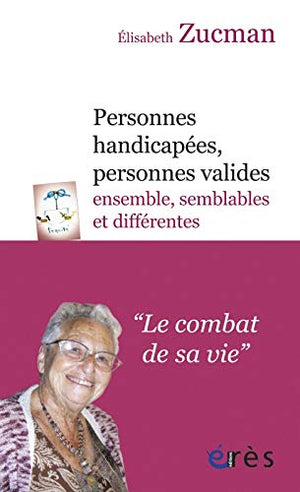 Personnes handicapées, personnes valides - Ensemble, semblables et différents