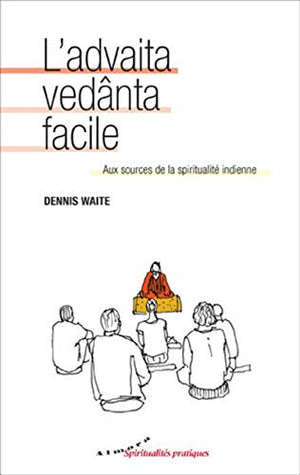 L'advaita vedânta facile