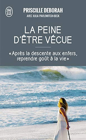 La peine d'être vécue