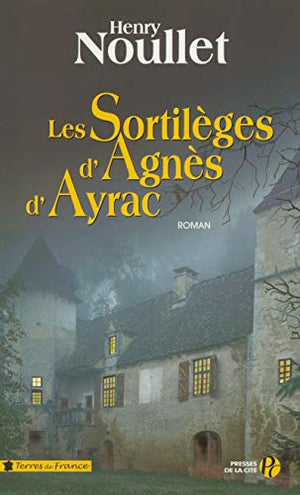 Les Sortilèges d'Agnès d'Ayrac