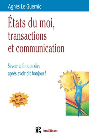 Etats du moi, transactions et communication