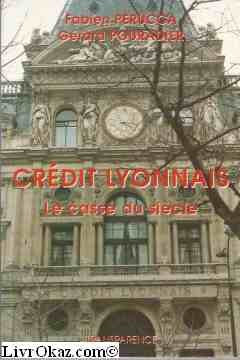 Credit Lyonnais, le casse du siècle