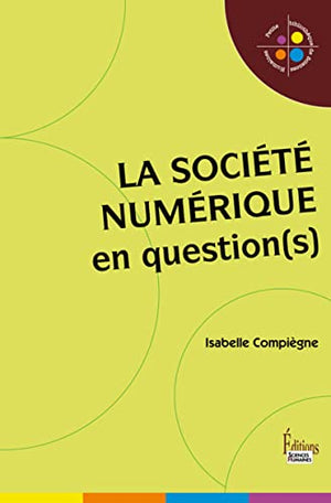 La société numérique en question(s)