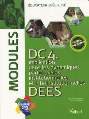 DC4 Implication dans les dynamiques partenariales, institutionnelles et interinstitutionnelles DEES