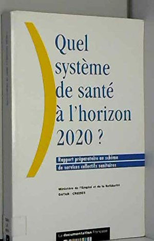 Quel Systeme De Sante A L'Horizon 2020 ?