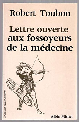 Lettre ouverte aux fossoyeurs de la médecine