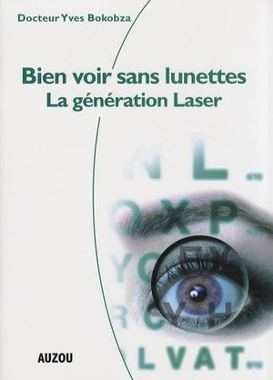 Bien voir sans lunettes : la génération laser