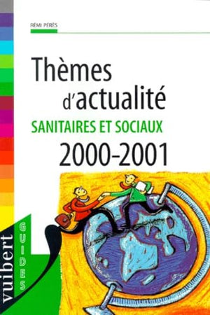 Thèmes d'actualité sanitaires et sociaux 2000-2001