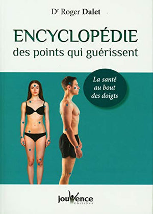 Encyclopédie des points qui guérissent