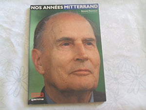 Nos années Mitterrand