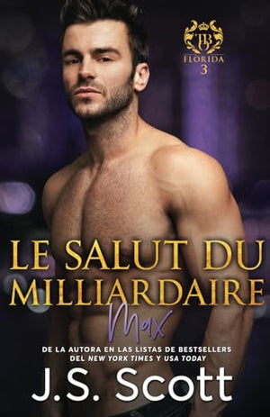 L'obsession du milliardaire ~ Max