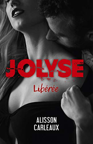 JoLyse: Libérée