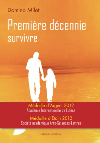 Première décennie - Survivre