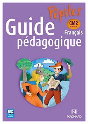 Pépites Français CM2 (2017) - Guide pédagogique