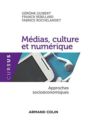 Médias, culture et numérique - Approches socioéconomiques