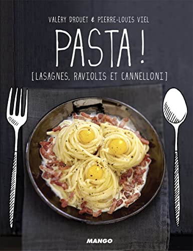 Pasta !: Lasagne, ravioli et cannelloni