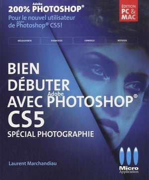 Bien débuter avec Photoshop CS5