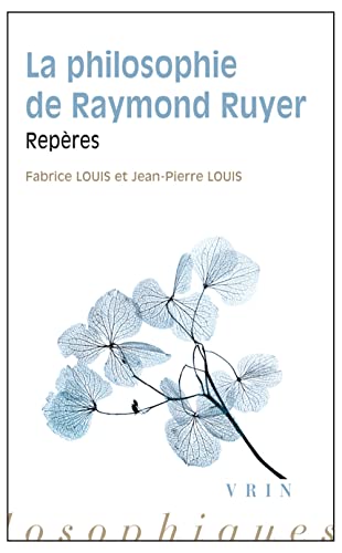La philosophie de Raymond Ruyer