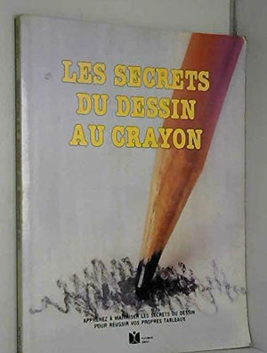 Les Secrets du dessin au crayon