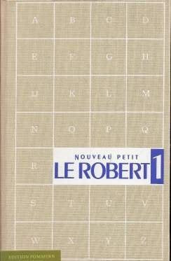Le Nouveau Petit Robert: Dictionnaire alphabétique et analogique de la langue française