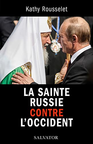 La Sainte Russie contre l´Occident