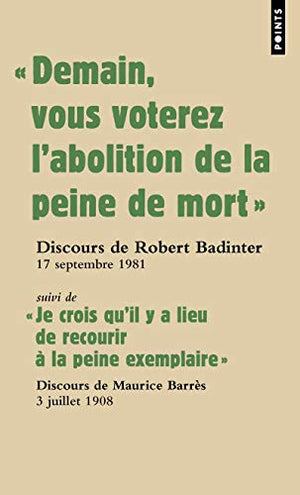 Demain vous voterez l'abolition de la peine de mort ; Je crois qu'il y a lieu de recourir à la peine exemplaire