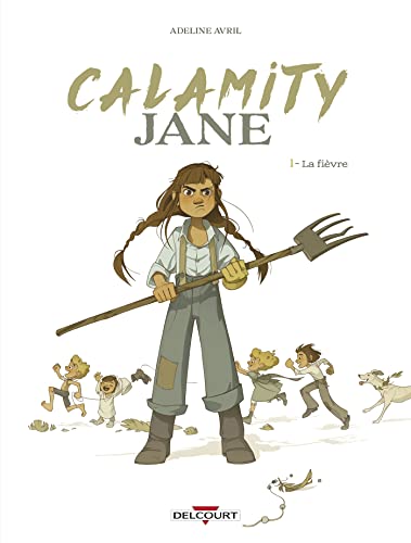 Calamity Jane T01: La Fièvre