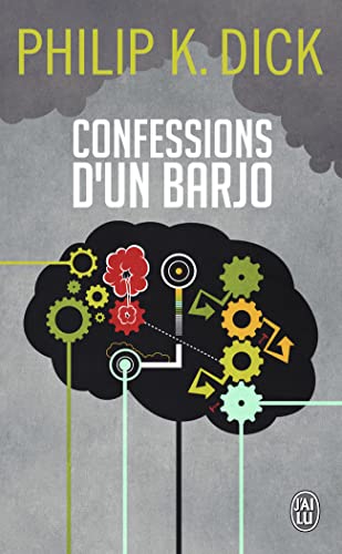Confession d'un barjo: (Jack Isidore, de Seville, en Californie) où sont chroniqués des faits scientifiquement avérés survenus entre 1945 et 1959