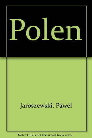 Polen: Stimmungsvolle Augenblicke Eines Landes.