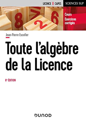 Toute l'algèbre de la licence